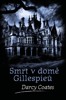 SMRT V DOMĚ GILLESPIEŮ