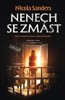 NENECH SE ZMÁST