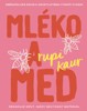 MLÉKO A MED (10. VÝROČÍ)
