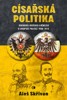 CÍSAŘSKÁ POLITIKA: RAKOUSKO-UHERSKO A NĚMECKO 1906-1914