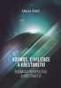 KOSMOS, CIVILIZACE A KŘESŤANSTVÍ