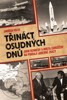 TŘINÁCT OSUDNÝCH DNŮ - JOHN KENNEDY A NIKITA CHRUŠCOV