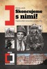 SKONCUJEME S NIMI! TRAGICKÝ PŘÍBĚH VARŠAVSKÉHO POVSTÁNÍ