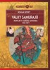 VÁLKY SAMURAJŮ - KONFLIKTY STARÉHO JAPON