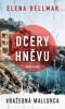 DCERY HNĚVU - VRAŽEDNÁ MALLORCA