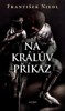 NA KRÁLŮV PŘÍKAZ