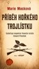 PŘÍBĚH HOŘKÉHO TROJLÍSTKU