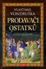 PRODAVAČI OSTATKŮ   4. VYDÁNÍ