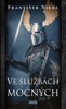 VE SLUŽBÁCH MOCNÝCH  2. VYDÁNÍ