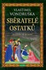 SBĚRATELÉ OSTATKŮ / 4. VYDÁNÍ