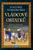 VLÁDCOVÉ OSTATKŮ / 4. VYDÁNÍ