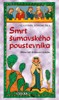 SMRT ŠUMAVSKÉHO POUSTEVNÍKA