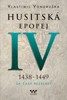 HUSITSKÁ EPOPEJ IV. 1438-1449 / 2. VYDÁNÍ