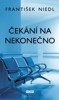 ČEKÁNÍ NA NEKONEČNO / 2. VYDÁNÍ