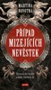 PŘÍPAD MIZEJÍCÍCH NEVĚSTEK