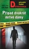 PŘÍPAD DVAKRÁT MRTVÉ DÁMY