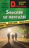 SOUSEDÉ SE NEVRAŽDÍ