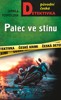 PALEC VE STÍNU