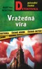VRAŽEDNÁ VÍRA