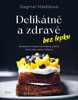 DELIKÁTNĚ A ZDRAVĚ BEZ LEPKU