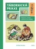 TÁBORNICKÁ PRAXE - O TÁBOŘENÍ, PŘÍRODĚ A VYBAVENÍ PRO KAŽDÉ.