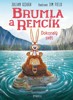 BRUMLA A REMCÍK 6: DOKONALÝ SVĚT