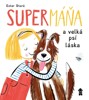 SUPERMÁŇA 2: SUPERMÁŇA A VELKÁ PSÍ LÁSKA