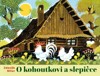 O KOHOUTKOVI A SLEPIČCE - 3. VYDÁNÍ