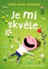 JE MI SKVĚLE