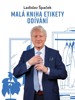 MALÁ KNIHA ETIKETY ODÍVÁNÍ