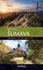 ŠUMAVA - PRŮVODCE, VÝLETY, MAPY, TIPY