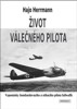 ŽIVOT VÁLEČNÉHO PILOTA