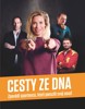 CESTY ZE DNA - ZPOVĚDI SPORTOVCŮ