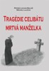 TRAGÉDIE CELIBÁTU MRTVÁ MANŽELKA