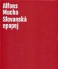 ALFONS MUCHA - SLOVANSKÁ EPOPEJ