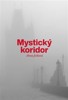 MYSTICKÝ KORIDOR