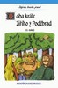 DĚJINY TROCHU JINAK-DOBA KRÁLE JIŘÍHO Z PODĚBRAD