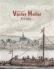 VÁCLAV HOLLAR 1606-1677: KRESBY