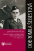 JEN ŽIVOTA VÍCE!  DOBROMILA ŠEBESTOVÁ