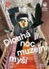 DLOUHÁ NOC MUZEJNÍ MYŠI