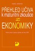 PŘEHLED UČIVA K MATURITĚ Z EKONOMIKY