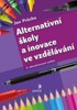 ALTERNATIVNÍ ŠKOLY A INOVACE VE VZDĚLÁVÁNÍ   3.VYDÁNÍ