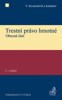 TRESTNÍ PRÁVO HMOTNÉ-OBECNÁ ČÁST  2.VYDÁNÍ