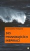 365 PROVOKUJÍCÍCH INSPIRACÍ