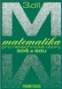 MATEMATIKA PRO NETECHNICKÉ3 OBORY SOŠ A SOU-3.DÍL