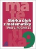 SBÍRKA ÚLOH Z MATEMATIKY PRO 9.ROČNÍK ZŠ