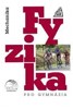 MECHANIKA-FYZIKA PRO GYMNÁZIA+CD