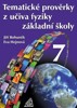 TEMATICKÉ PROVĚRKY 7-Z UČIVA FYZIKY ZÁKLADNÍ ŠKOLY