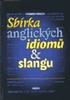 SBÍRKA ANGLICKÝCH IDIOMŮ A SLANGU