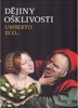 DĚJINY OŠKLIVOSTI